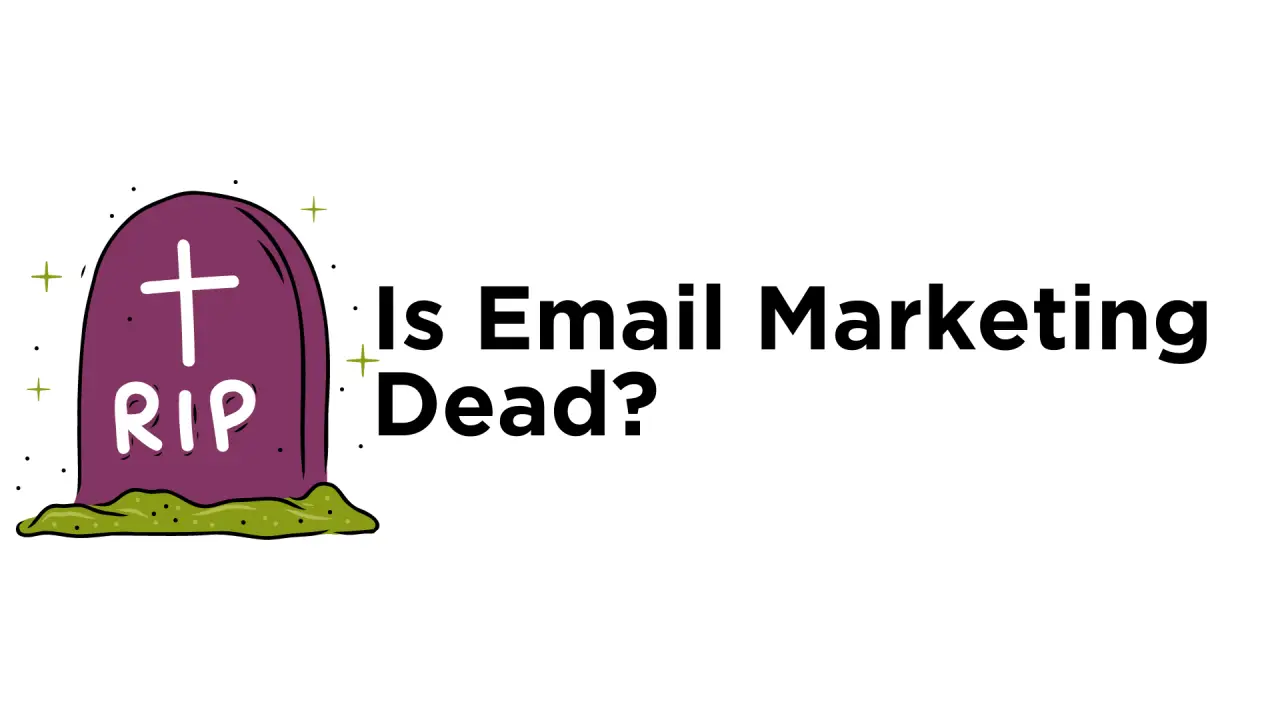 Is Email Marketing Dead
