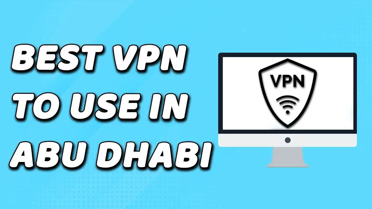 Best Vpn for Abu Dhabi