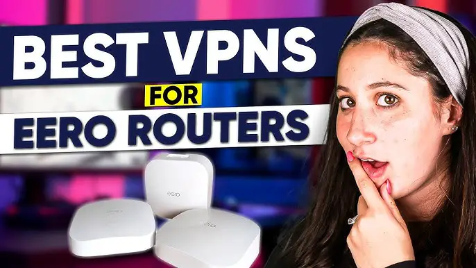 Best Vpn for Eero