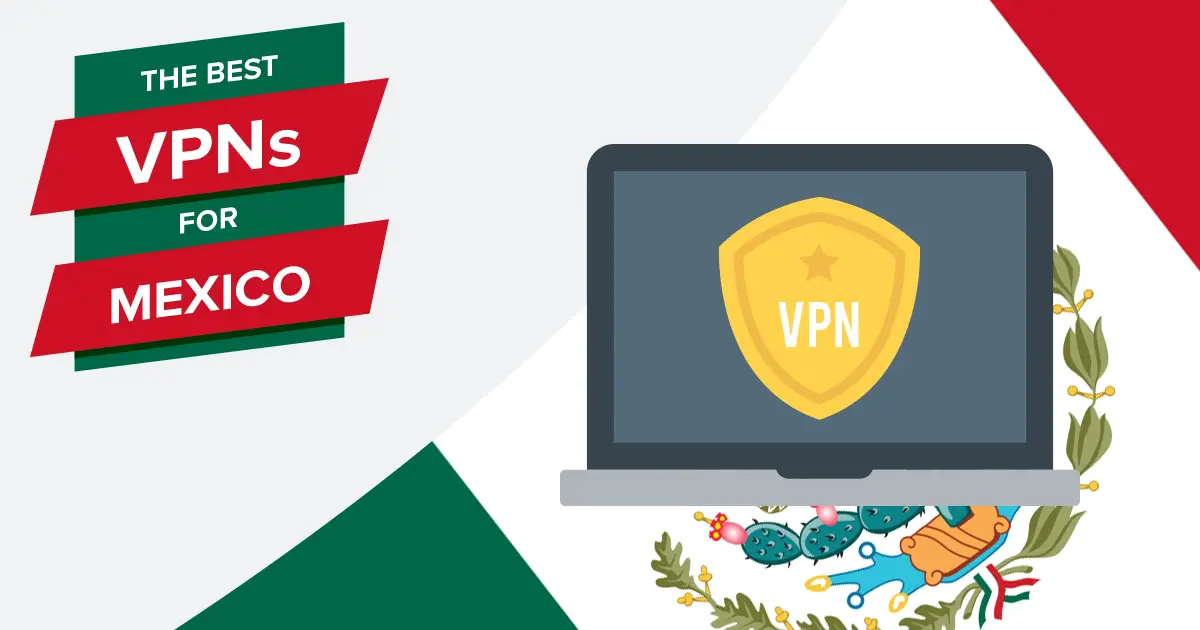 Best Vpn for Mexico