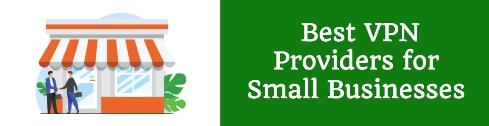 Best Vpns for Small Business