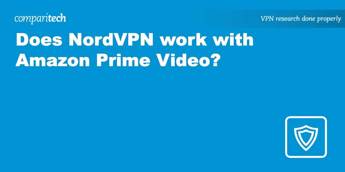 Possible to Watch Amazon Prime Australia With Nord Vpn
